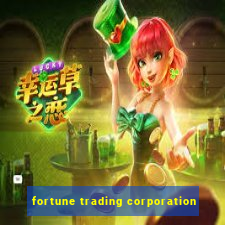 fortune trading corporation